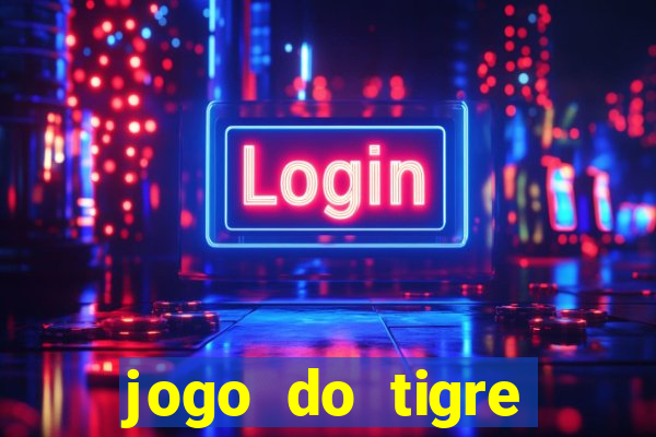 jogo do tigre bonus de cadastro